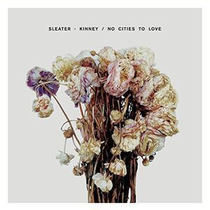Sleater-Kinney - No Cities to Love  CD